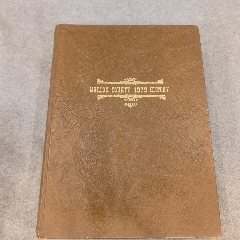 Marion County 1979 History Ohio Hardcover Book Marion County Historical Society - Picture 2 of 5